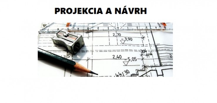 Projekcia a návrh